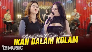 ARLIDA PUTRI FT DIKE SABRINA  IKAN DALAM KOLAM Official Live Music Video [upl. by Oremodlab]