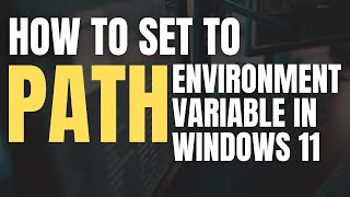 How to Set the PATH Variable in Windows 11 and Why You Should [upl. by Atiuqaj714]