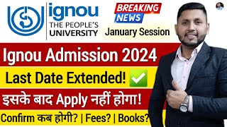 Ignou Admission 2024 January Date Extended  Ignou Admission Last Date  Ignou PG Admission 2024 [upl. by Mallis]