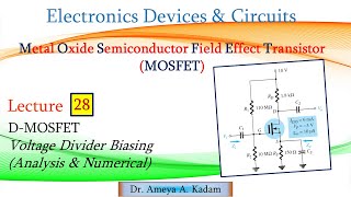 Lect 28 DMOSFET AC analysis of Voltage Divider Biasing Analysis amp Numerical [upl. by Normy]