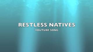 Restless Natives  YouTube SongMusic [upl. by Fadil]