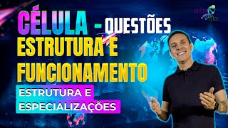 Célula Estrutura Funcionamento e Especializações  Questões [upl. by Michelsen]