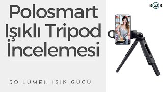 Bimde Satılan Polosmart Blogger Işıklı Tripod İncelemesi [upl. by Nomelc]