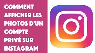 Comment afficher les photos dun compte privé sur Instagram [upl. by Bilicki]