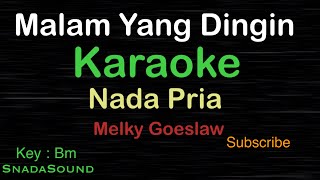 MALAM YANG DINGINLagu NostalgiaMelky GueslawKARAOKE NADA PRIA​⁠ MaleCowokLakilakiucokku [upl. by Alded]