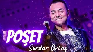 Serdar Ortaç  Poşet eski şarkılar [upl. by Bradly]