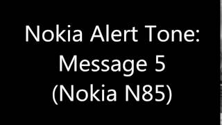 Nokia Alert Tone  Message 5 Nokia N85 [upl. by Kermie]