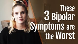 3 Worst Bipolar Symptoms and How They Affect Me  HealthyPlace [upl. by Del]