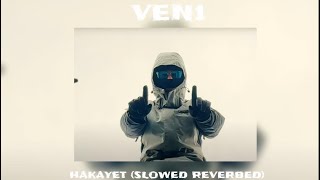 HAKAYET  VEN1  PERFECT SLOWED amp REVERB [upl. by Torrell]