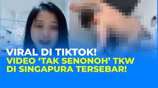 Video Viral TikTok Tanpa Sensor 5 Menit 47 Detik Di Duga TKW Singapura [upl. by Ewolram]