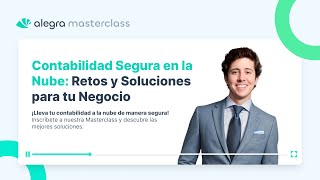 Masterclass  Contabilidad Segura en la Nube Retos y Soluciones para tu Negocio [upl. by Pacificas]