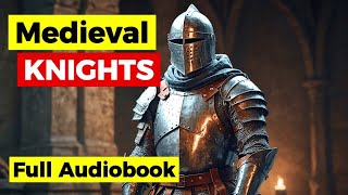 Knights in a Nutshell Medieval History Audiobook [upl. by Nylessoj748]