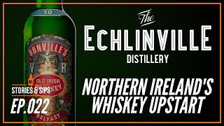 Echlinville Distillery  Northern Irelands Whiskey Upstart [upl. by Vasilek]