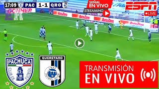 En Vivo Pachuca vs Querétaro Ver Partido Pachuca vs Querétaro Apertura 2024 J6 hoy [upl. by Arannahs]