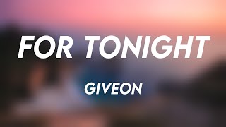 For Tonight  Giveon Lyrics Video 🫦 [upl. by Normalie]