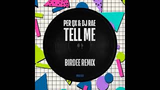 Tell Me Birdee Remix Per QX DJ Rae Birdee [upl. by Hedaza]