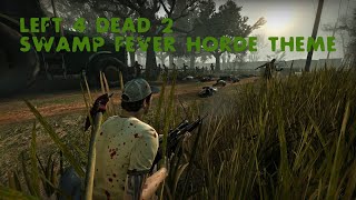 Left 4 Dead 2  Swamp Fever Horde Theme [upl. by Moht]