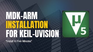 MDK ARM Installation for Keil uVision A StepbyStep Guide [upl. by Linad942]