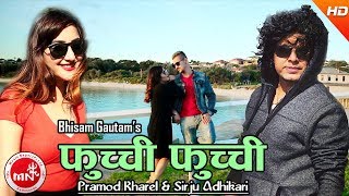 New Nepali Song  Fuchi Fuchhi  Pramod Kharel amp Sirju Adhikari  Bisham Gautam amp Rubina Shrestha [upl. by Aisak]