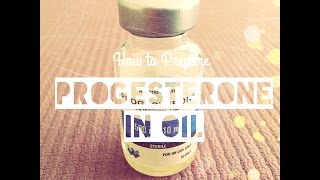 How to Prepare Progesterone in Oil Intramuscular Injection [upl. by Mir]