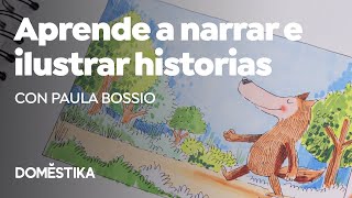 Técnicas narrativas para historias ilustradas  Curso online de Paula Bossio [upl. by Dunlavy445]