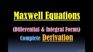 Maxwell Equations Maxwell Equations Derivation Maxwell Equations in Differential and Integral Form [upl. by Nyleahs300]