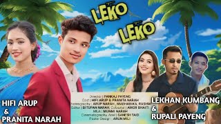 LEKO LEKO  MISING OFFICIAL VIDEO 2024  LEKHAN KUMBANG amp RUPALI PAYENG  HIFI ARUP amp PRANITA [upl. by Yssirc]