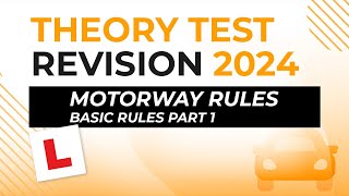 Motorway Rules – Basic Rules Part 1  Theory Test Revision 2024 [upl. by Lecrad]