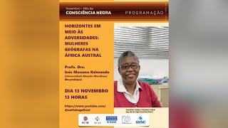 Horizontes em Meio as Adversidades Mulheres Geógrafas na África Austral [upl. by Reniar146]