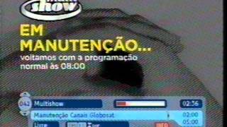 Manutenção Canais Globosat 06022008 [upl. by Lenssen]