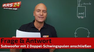 Subwoofer mit DoppelSchwingspule gebrückt anschließen  Tutorial  ARS24 [upl. by Hewett]