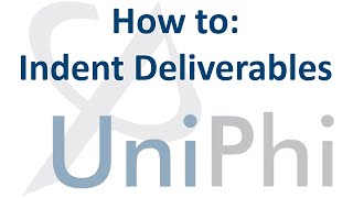 How to Indent Deliverables and Variations in UniPhi [upl. by Thissa362]