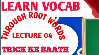 LEARN VOCAB  THROUGH ROOT WORDS  LECTURE 04  BY DILEEP SIR [upl. by Nanon]