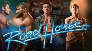 Road House 2024 Movie  Jake Gyllenhaal  Road House American Full Movie HD 720p Fact amp Details [upl. by Ronnica]