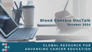 Full VOD Blood Cancers OncTalk 2024 [upl. by Sirromad923]