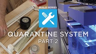 EP 7  Build Series Quarantine System Part 2 [upl. by Camille589]