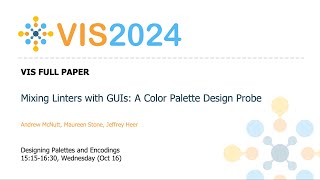 Mixing Linters with GUIs A Color Palette Design Probe  Fast Forward  VIS 2024 [upl. by Carole817]