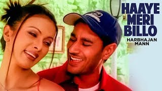 quotHaaye Meri Billo Harbhajan Maanquot Full Song  Haye Meri Billo [upl. by Zasuwa]