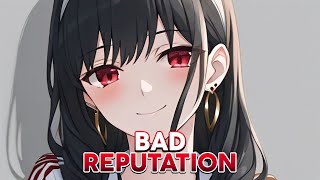 Nightcore  Bad Reputation  Lyrics [upl. by Woll]