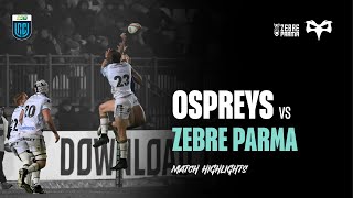 BKT URC R7 Match Highlights  Ospreys vs Zebre Parma  29th Nov 24 [upl. by Edac]