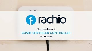 WiFi Reset WiFi Update — Rachio Generation 2 Smart Sprinkler Controller [upl. by Schrick]