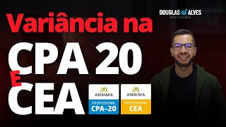 Variância CPA 20 e CEA Como cai na prova ANBIMA [upl. by Raviv]