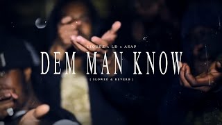 67 Liquez x LD x ASAP  Dem Man Know  Slowed amp Reverb [upl. by Livesay848]