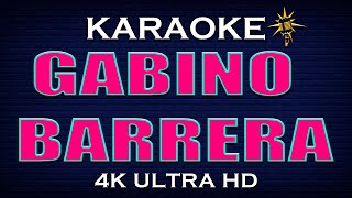 Karaoke GABINO BARRERA  4K ULTRA HD [upl. by Ellynn212]