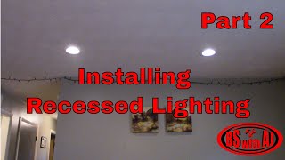 DIY How To Install Recessed Lighting Can Lights part 2 [upl. by Yntirb716]