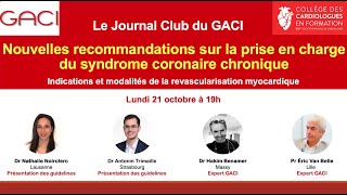 Journal Club du GACI N°7  La revascularisation myocardique dans les recommandations ESC 2024 [upl. by Cullie]