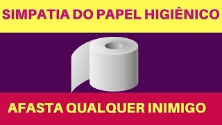 SIMPATIA DO PAPEL HIGIÊNICO PODEROSA PARA AFASTAR QUALQUER RIVAL [upl. by Akinnor]