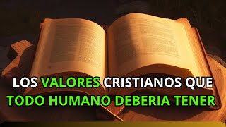 🙏Descubre Los Valores Cristianos Que Deberíamos Practicar  Versículos De La Biblia [upl. by Nwahc835]