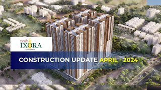 Praneeth Pranav IXORA  Site Update April24  Ultra Luxurious Apartments  JNTU Hydernagar [upl. by Ainslee]