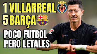 Villarreal 1 Barcelona 5 Luces y Sombras [upl. by Eleanore]